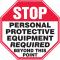 Accuform Stop Safety Sign: Personal Protective Equipment Required Beyond This Point