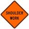 Bone Safety Hi-Intensity Reflective 'Shoulder Work' - Sign